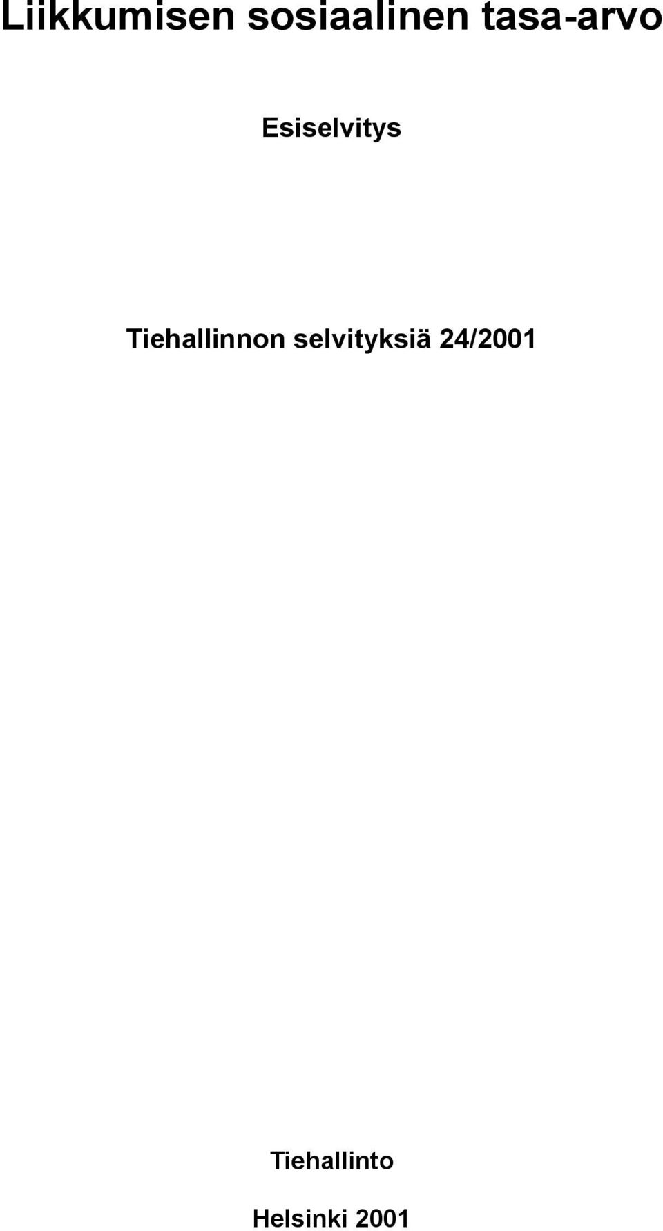 Tiehallinnon selvityksiä