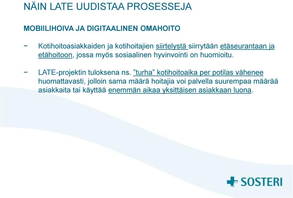 huomioitu. LATE-projektin tuloksena ns.