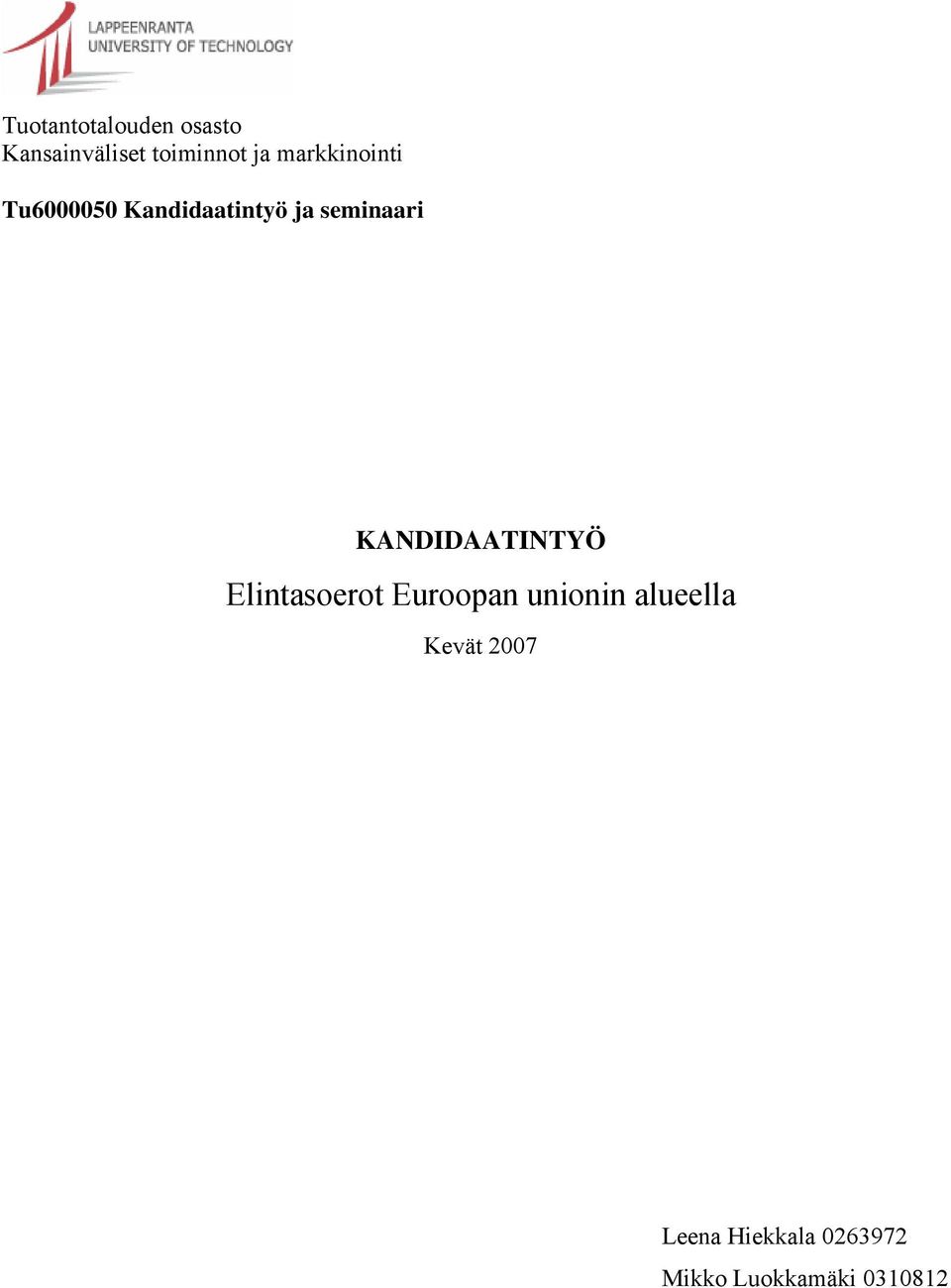 KANDIDAATINTYÖ Elintasoerot Euroopan unionin alueella