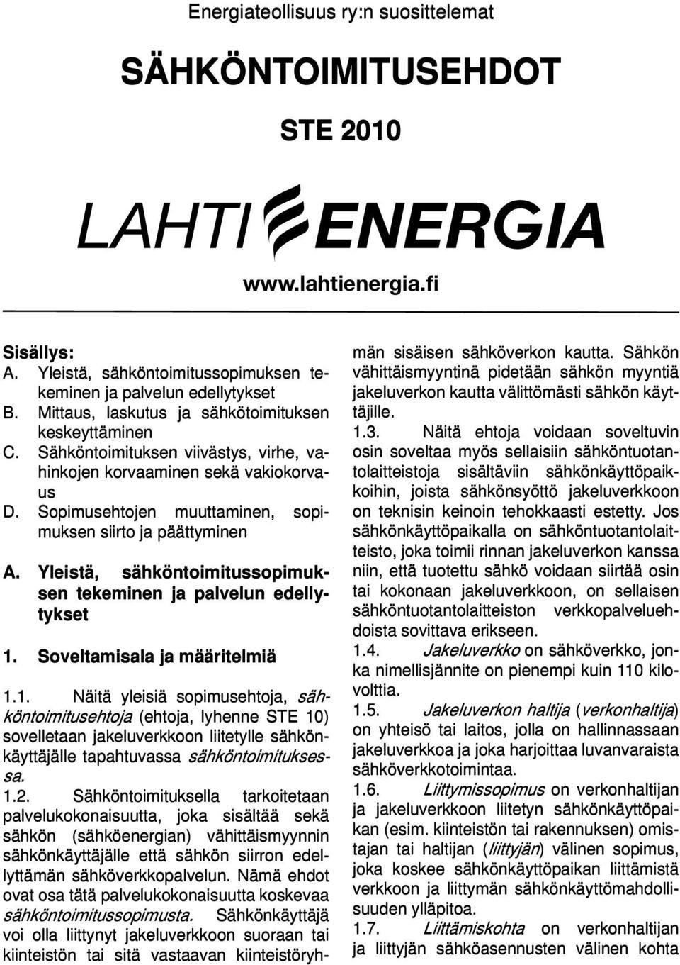 Yleistä, sähköntoimitussopimuksen tekeminen ja palvelun edellytykset 1.