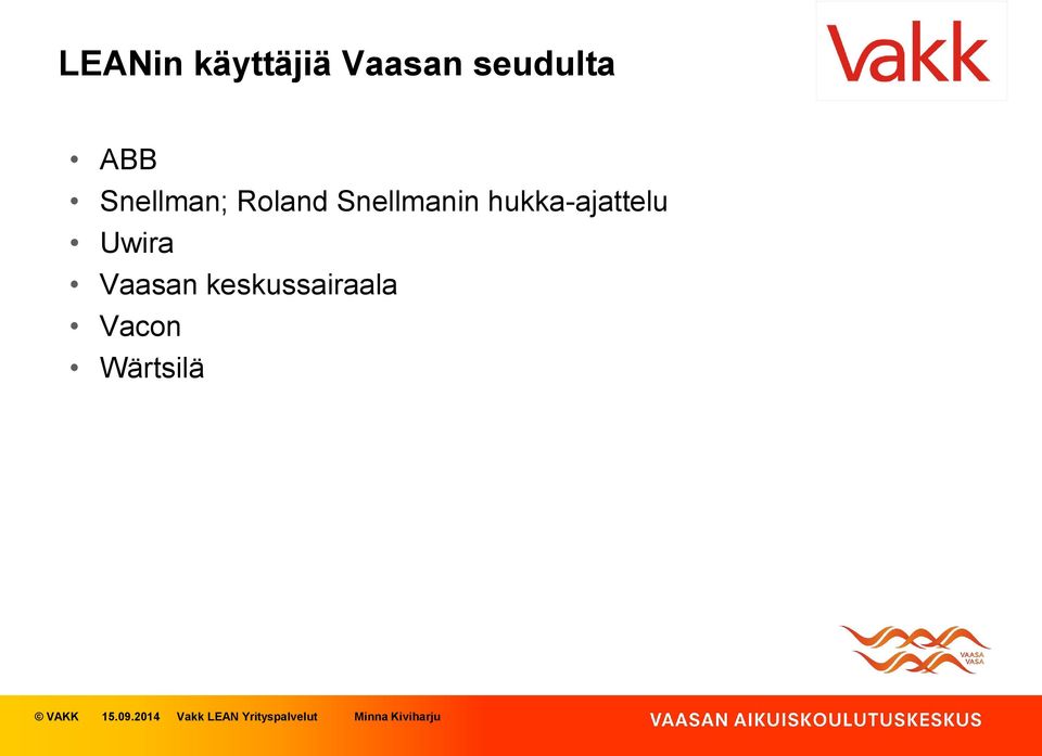 Uwira Vaasan keskussairaala Vacon Wärtsilä