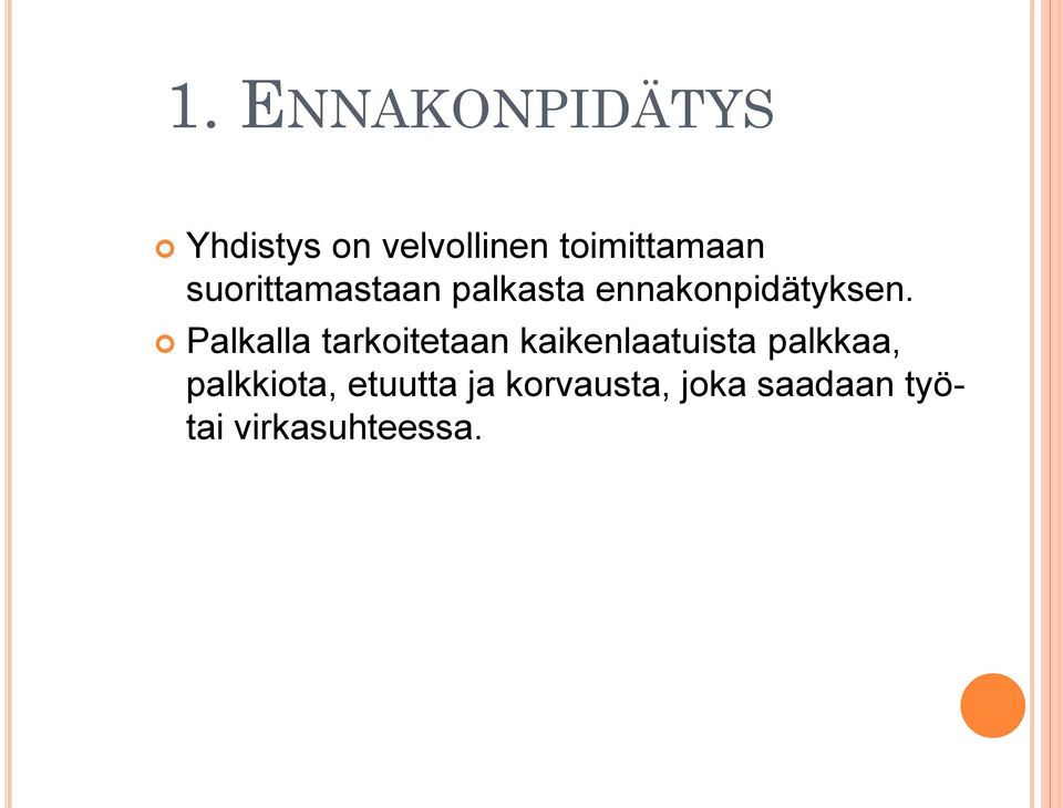 ennakonpidätyksen.