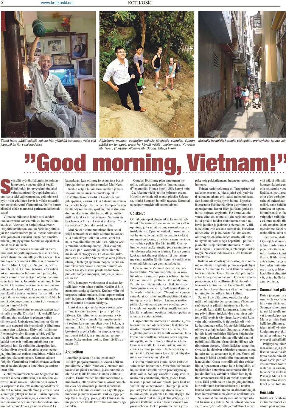 Matkalla hostellille korttelin sisimpään, erehdyksien kautta voitt Good morning, Vietnam!