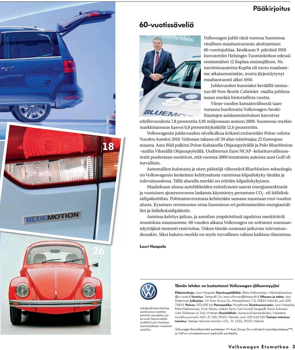 Juhlavuoden kunniaksi keväällä rantautuu 60 New Beetle Cabriolet -mallia juhlistamaan merkin historiallista vuotta.