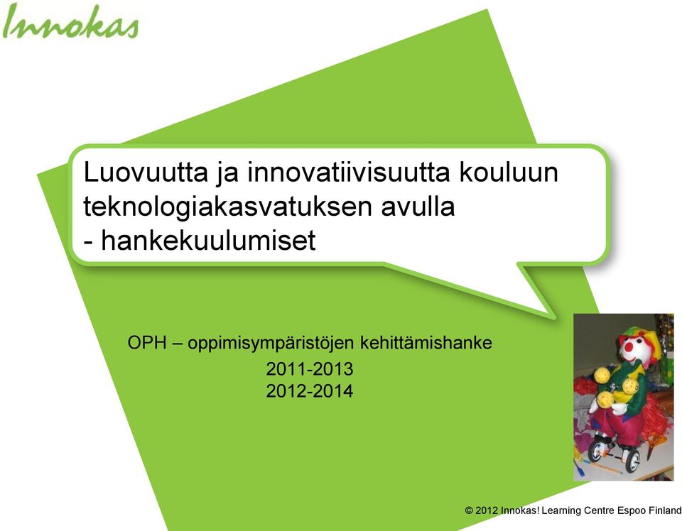 - hankekuulumiset OPH