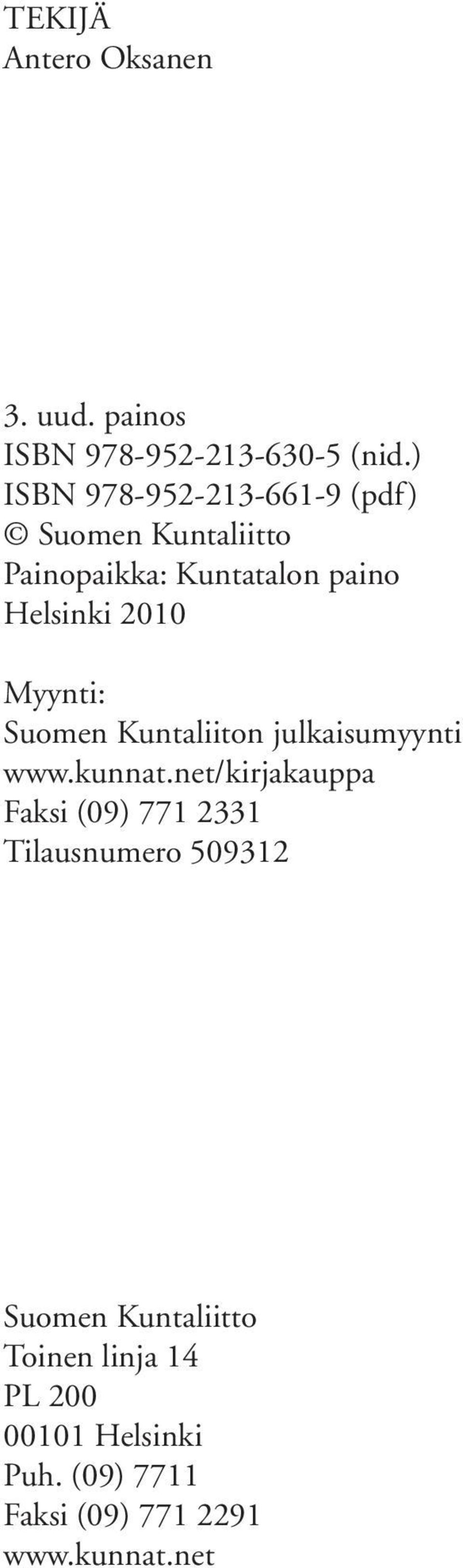 Myynti: Suomen Kuntaliiton julkaisumyynti www.kunnat.