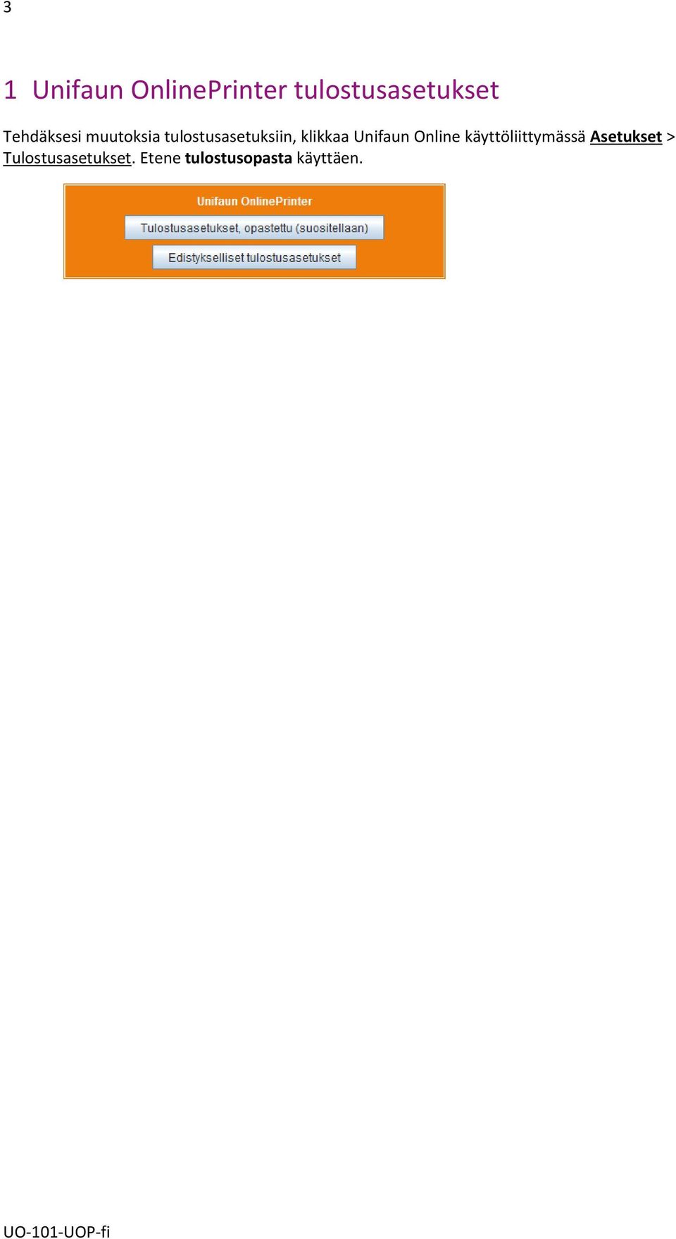 klikkaa Unifaun Online käyttöliittymässä