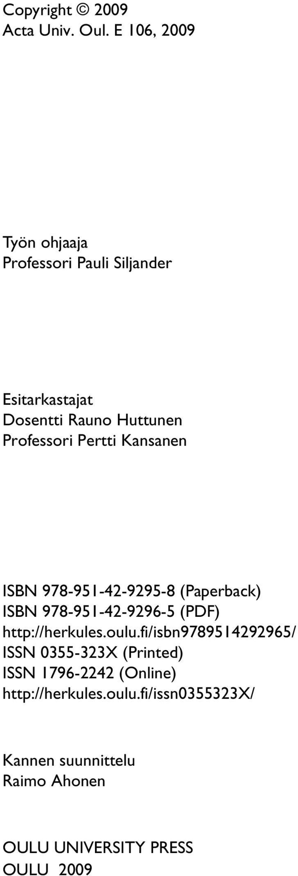 Pertti Kansanen ISBN 978-951-42-9295-8 (Paperback) ISBN 978-951-42-9296-5 (PDF) http://herkules.oulu.