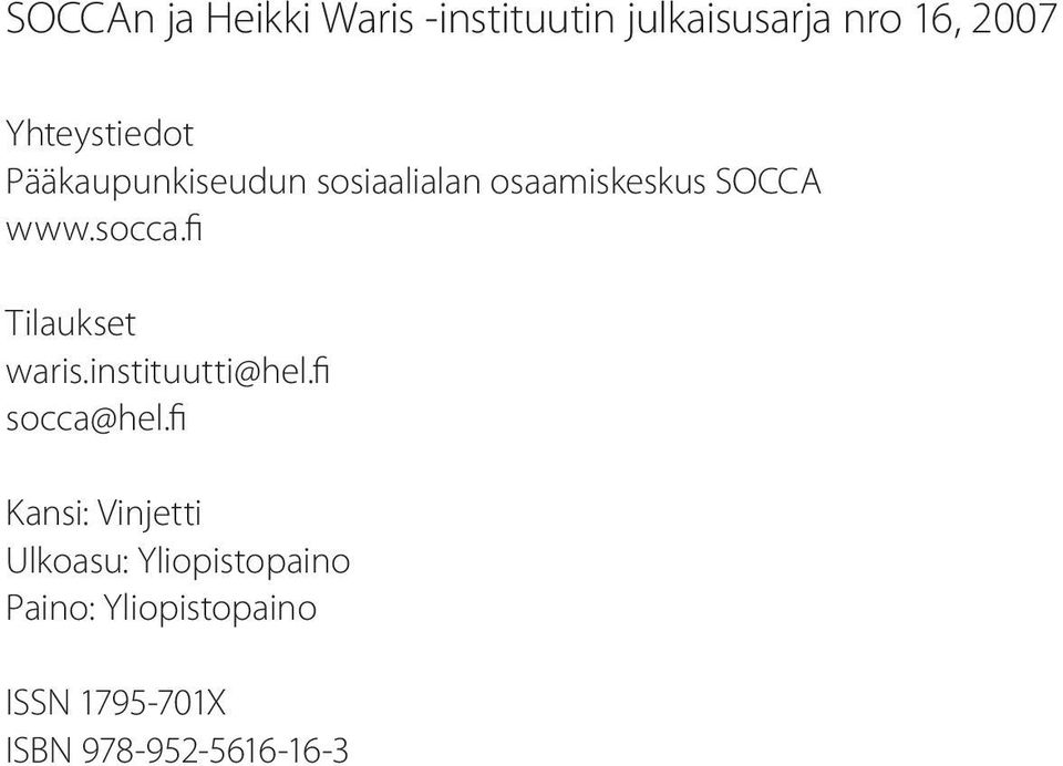 socca.fi Tilaukset waris.instituutti@hel.fi socca@hel.