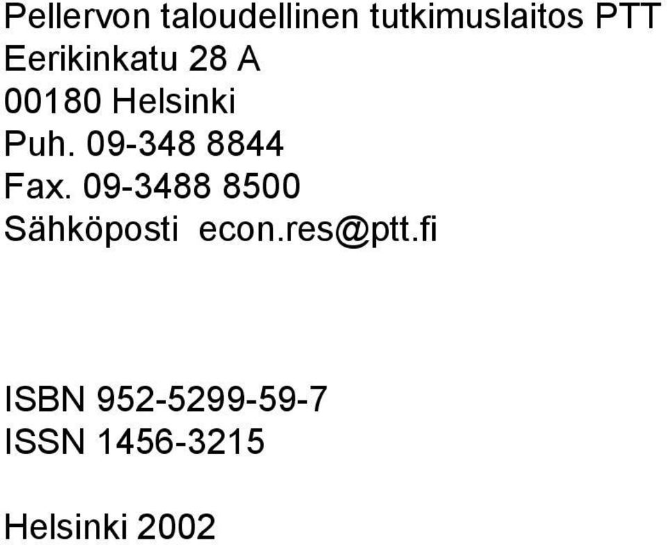 8844 Fax 09-3488 8500 Sähköposti