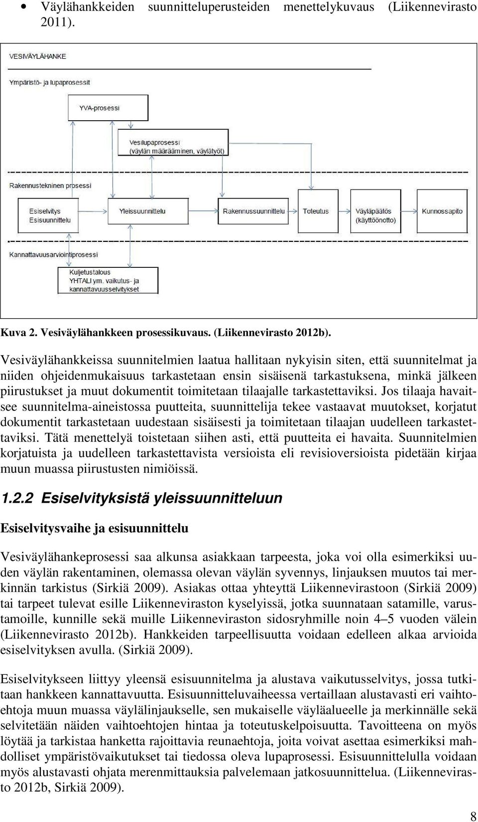 dokumentit toimitetaan tilaajalle tarkastettaviksi.