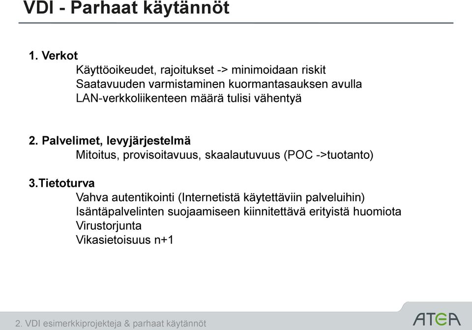 LAN-verkkoliikenteen määrä tulisi vähentyä 2.