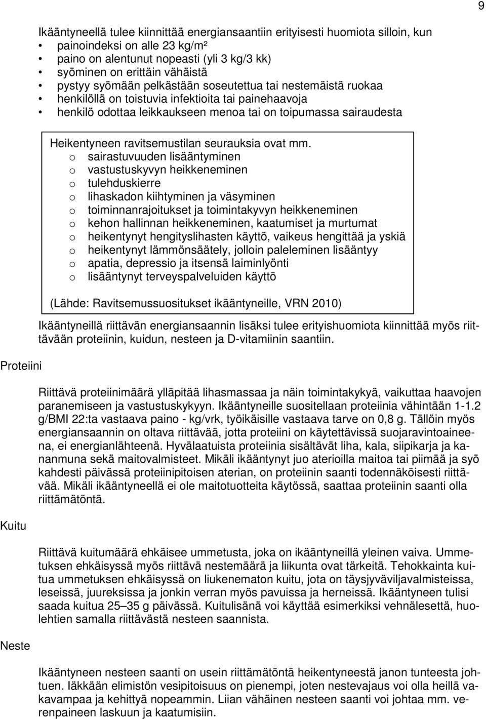 seurauksia vat mm.