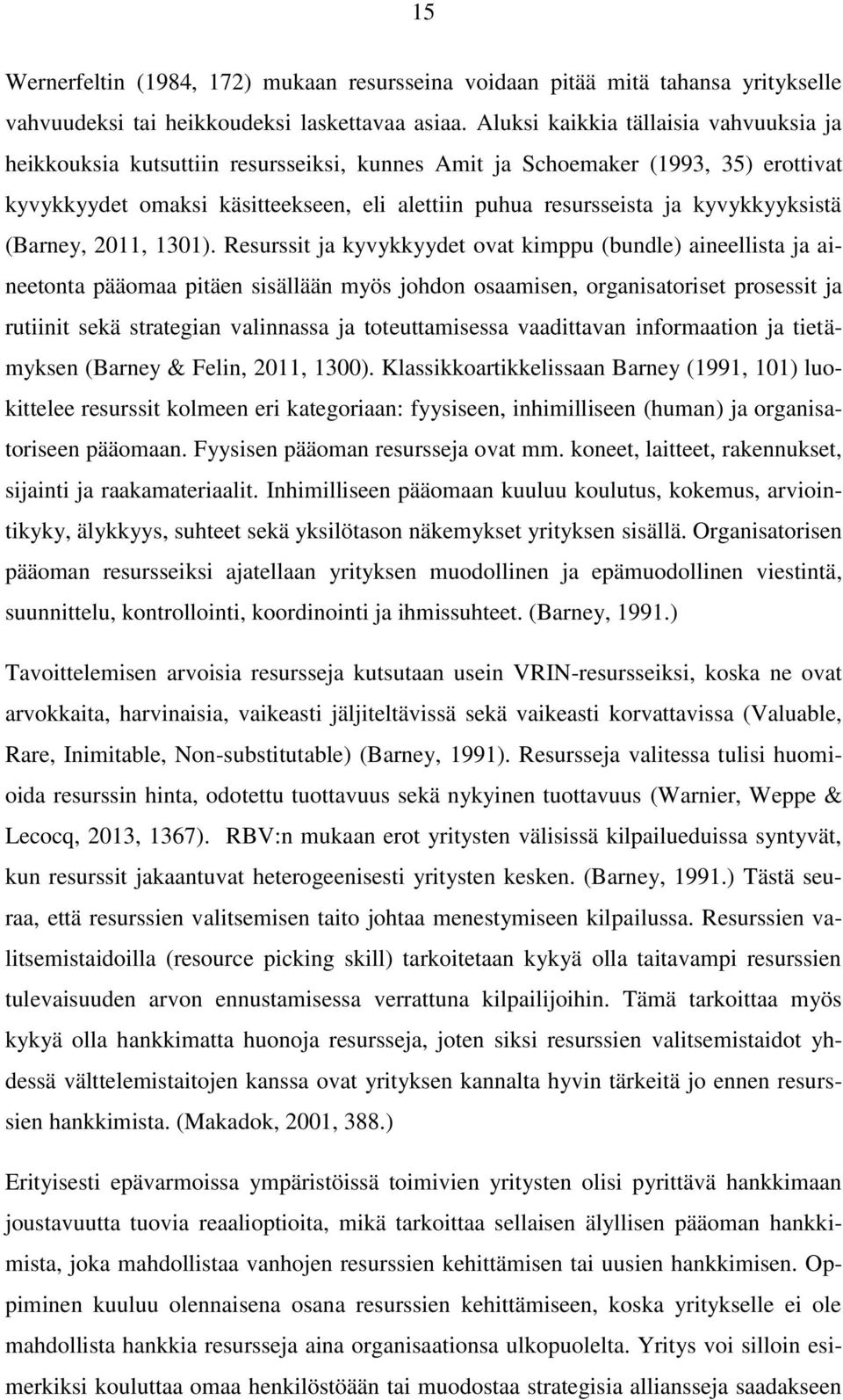 kyvykkyyksistä (Barney, 2011, 1301).