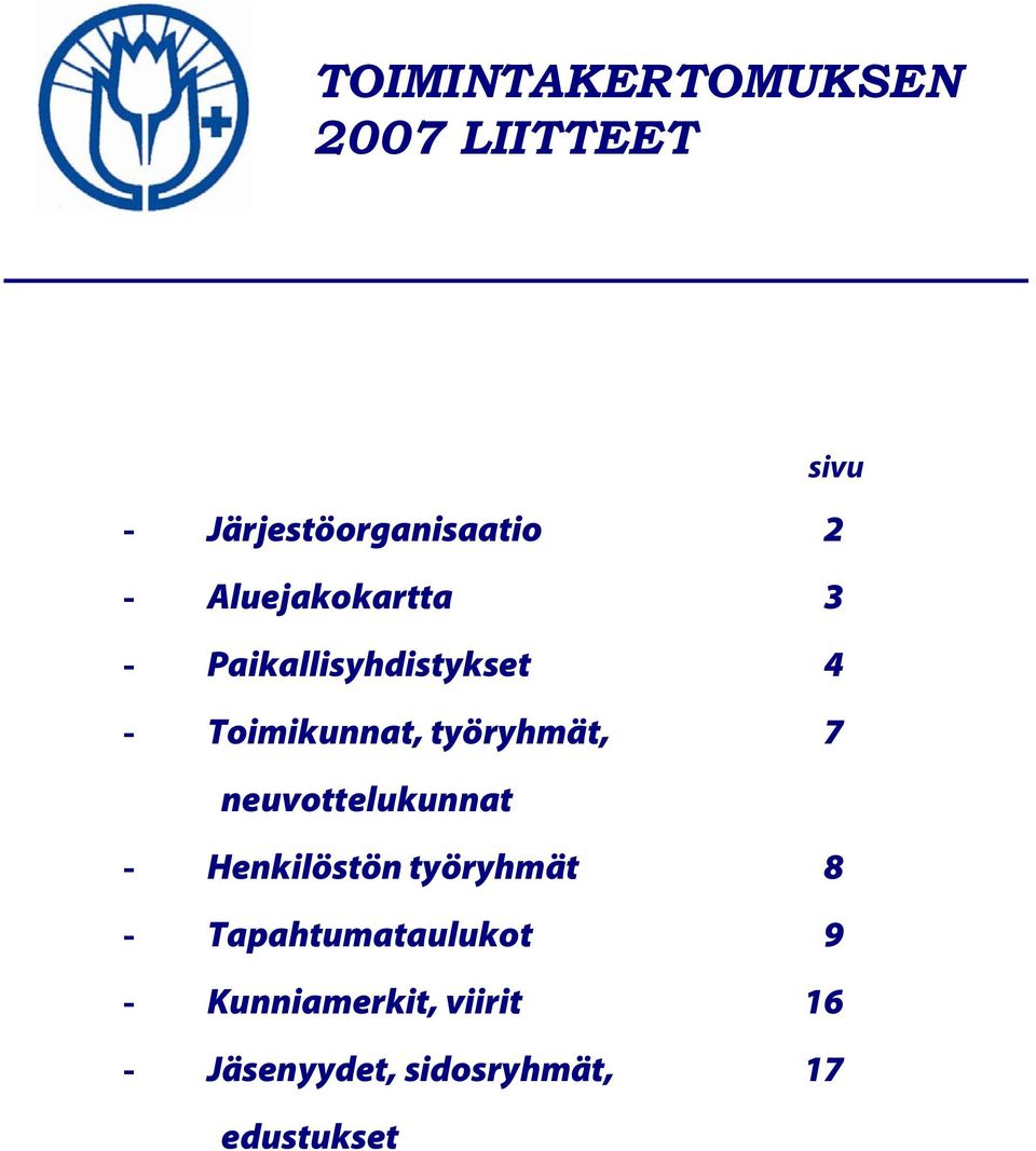työryhmät, 7 neuvottelukunnat - Henkilöstön työryhmät 8 -
