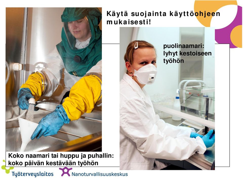 puolinaamari: lyhyt kestoiseen