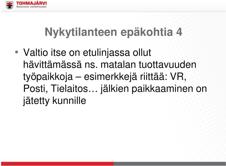 matalan tuottavuuden työpaikkoja esimerkkejä