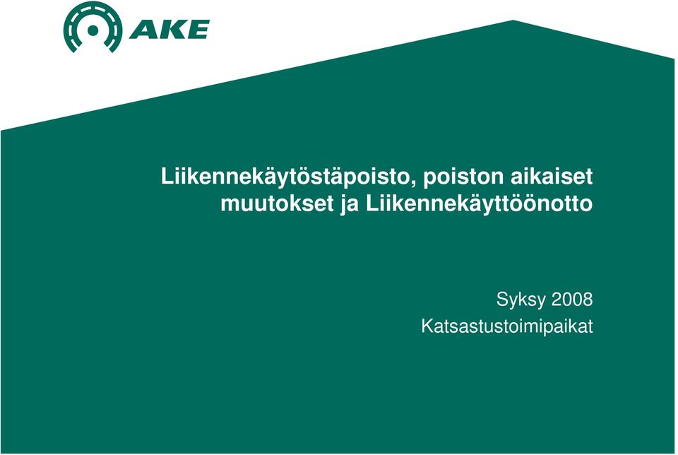 ja Liikennekäyttöönotto