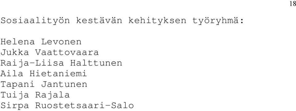 Raija-Liisa Halttunen Aila Hietaniemi