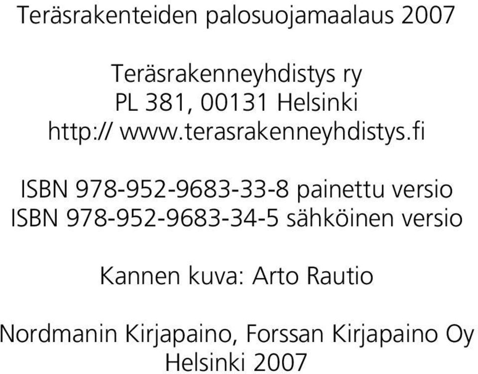 fi ISBN 978-952-9683-33-8 painettu versio ISBN