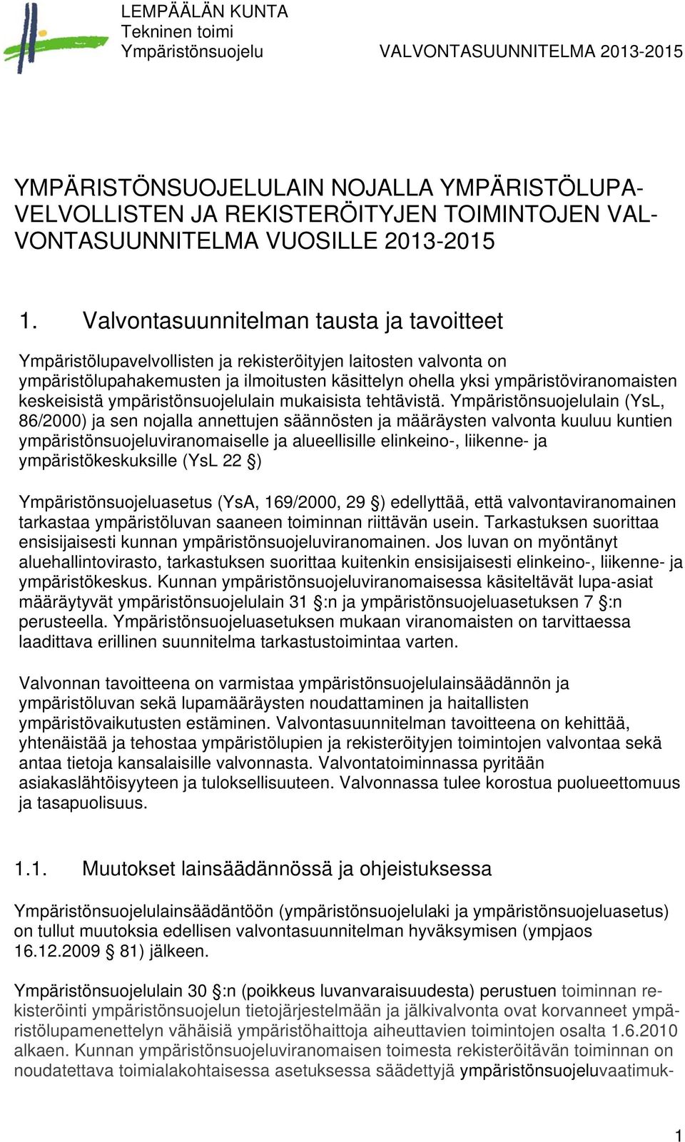 keskeisistä ympäristönsuojelulain mukaisista tehtävistä.