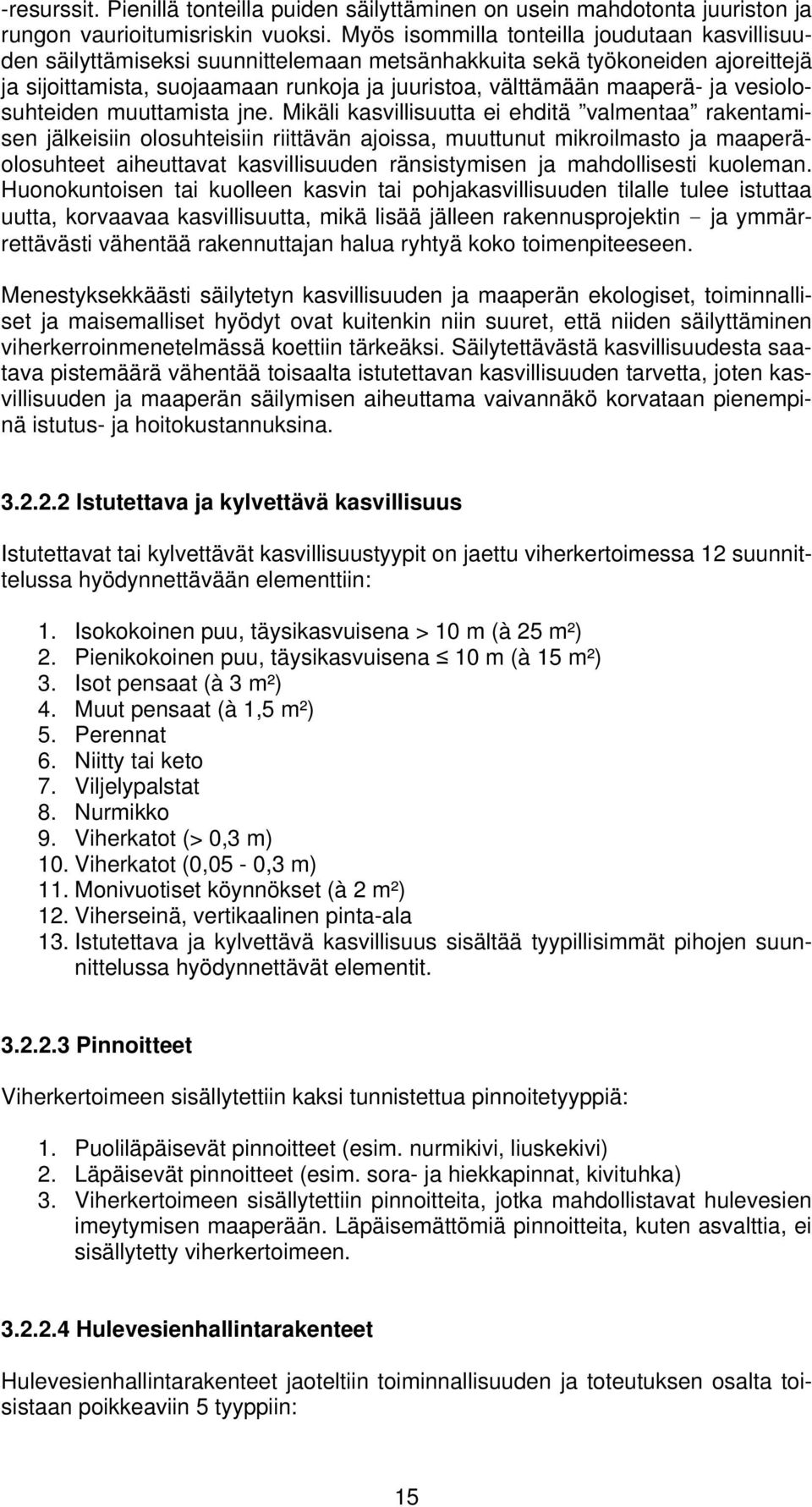 vesiolosuhteiden muuttamista jne.