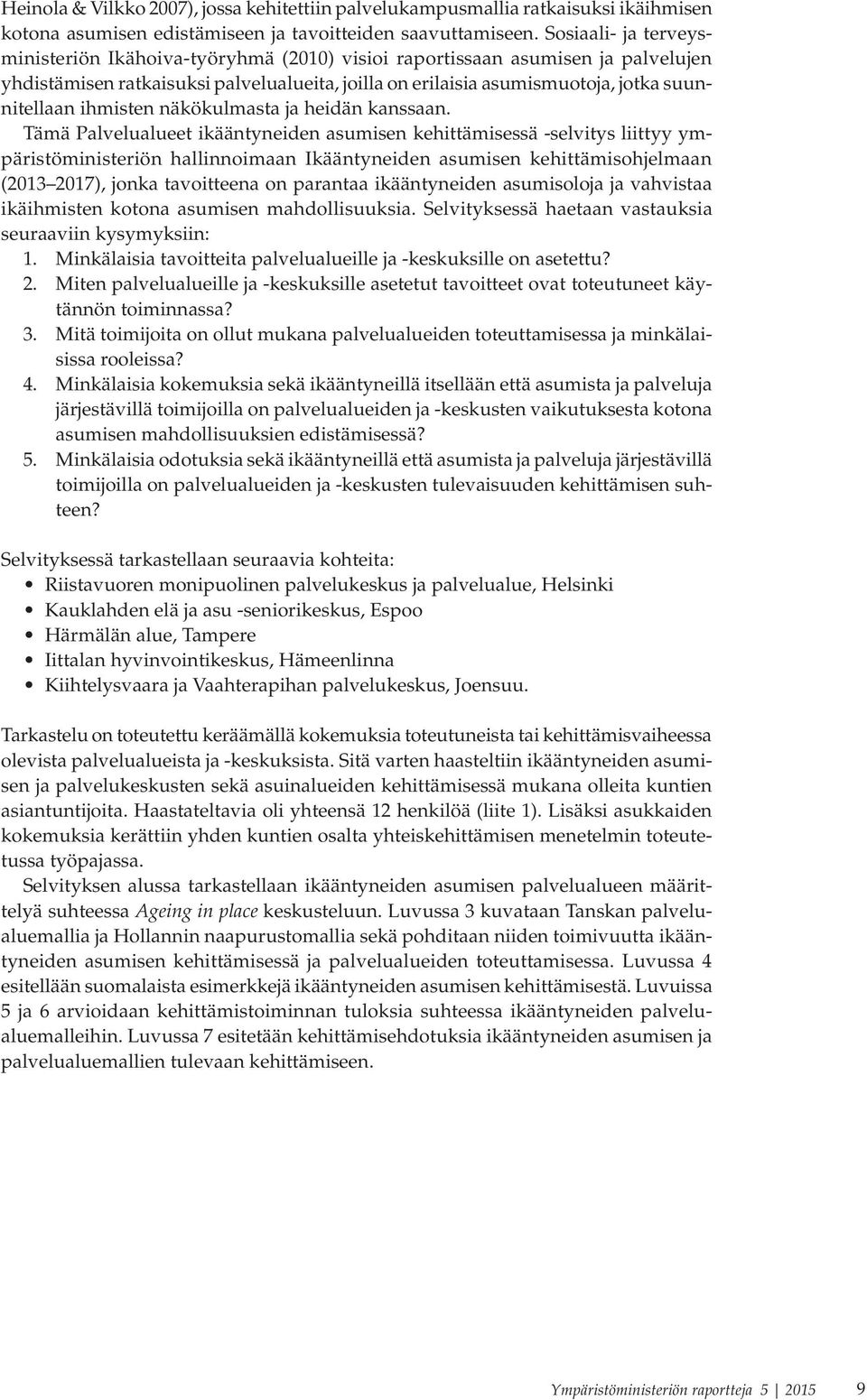 ihmisten näkökulmasta ja heidän kanssaan.