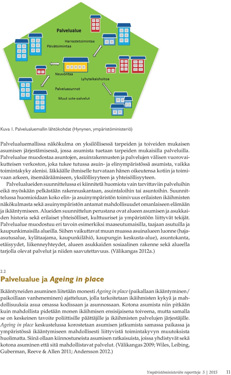 mukaisilla palveluilla.