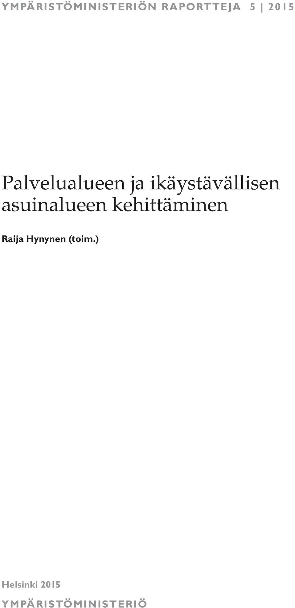 asuinalueen kehittäminen Raija