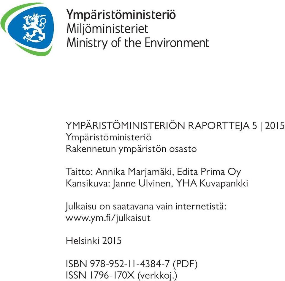 Janne Ulvinen, YHA Kuvapankki Julkaisu on saatavana vain internetistä: www.
