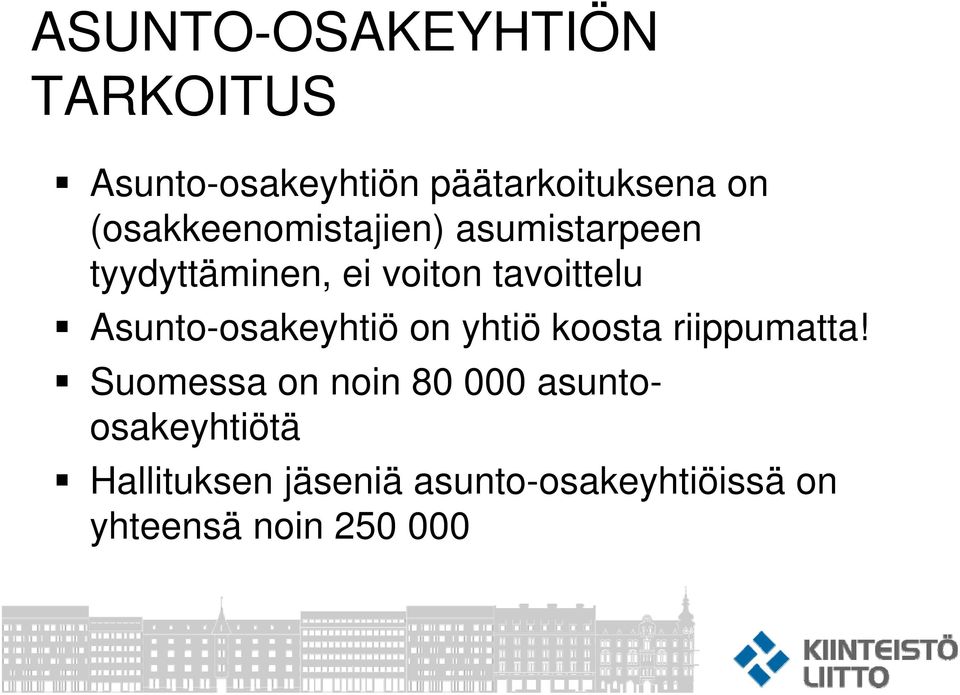 Asunto-osakeyhtiö on yhtiö koosta riippumatta!