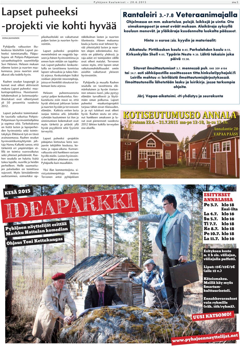 Raahen seudun kaupungit ja kunnat ovat olleet aktiivisesti mukana Lapset puheeksi -maakuntaprojektissa.