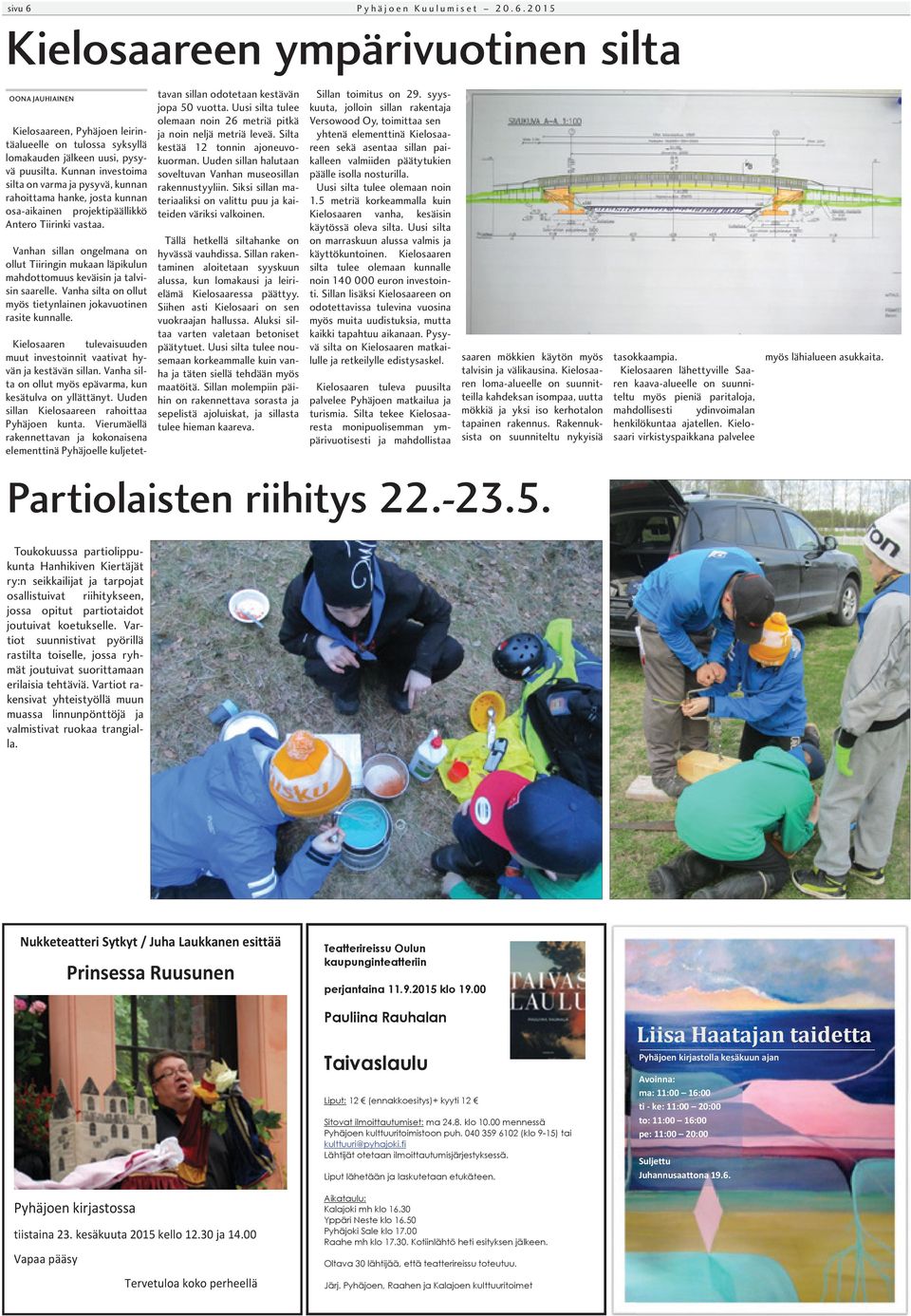 Vanhan sillan ongelmana on ollut Tiiringin mukaan läpikulun mahdottomuus keväisin ja talvisin saarelle. Vanha silta on ollut myös tietynlainen jokavuotinen rasite kunnalle.