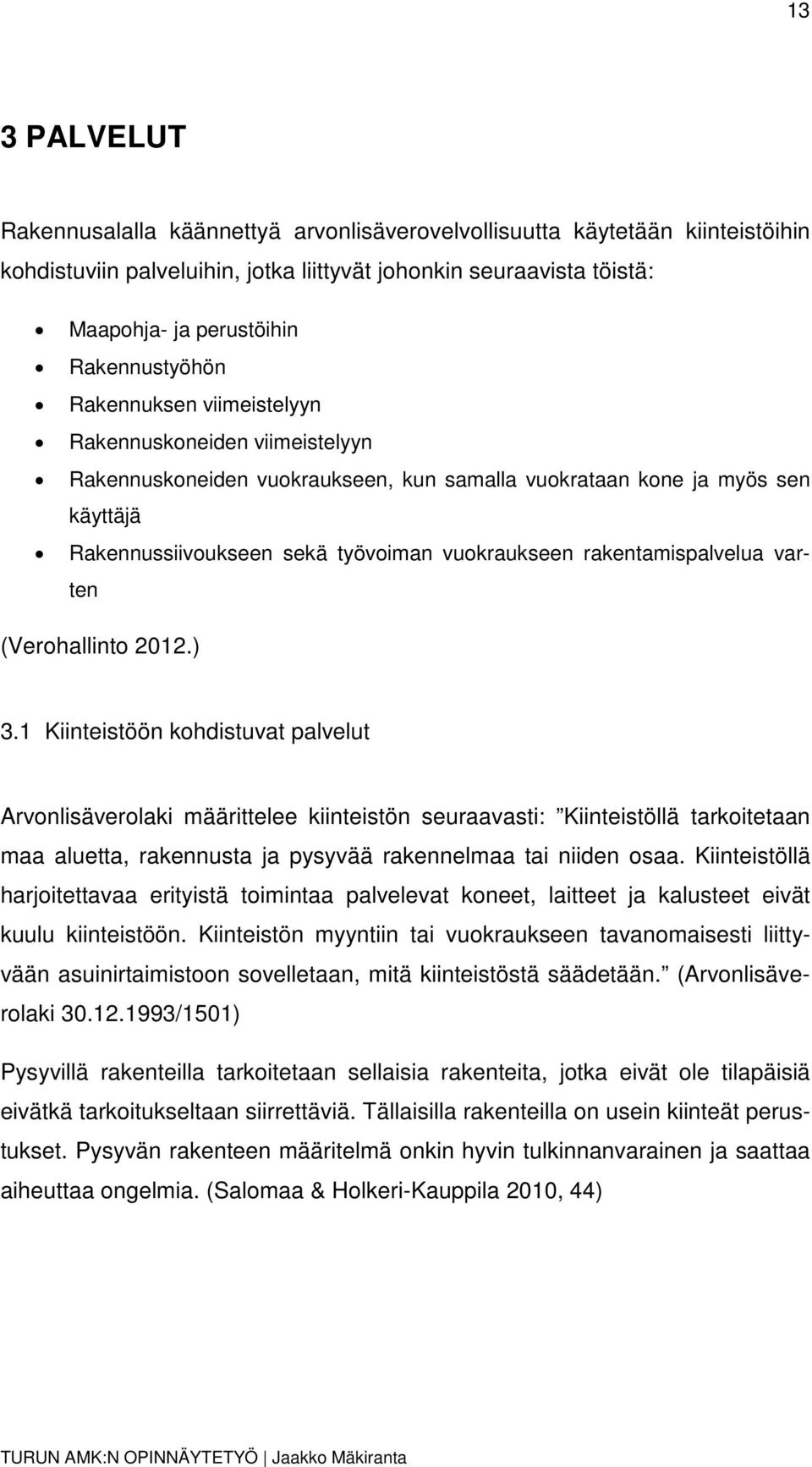 rakentamispalvelua varten (Verohallinto 2012.) 3.