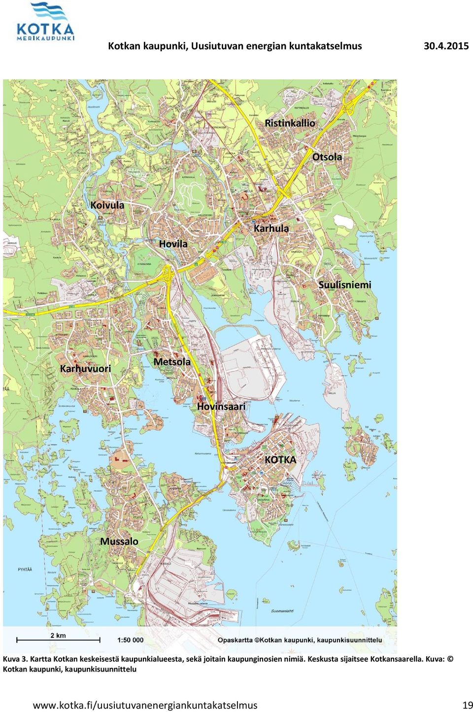 Kartta Kotkan keskeisestä kaupunkialueesta, sekä joitain kaupunginosien nimiä.