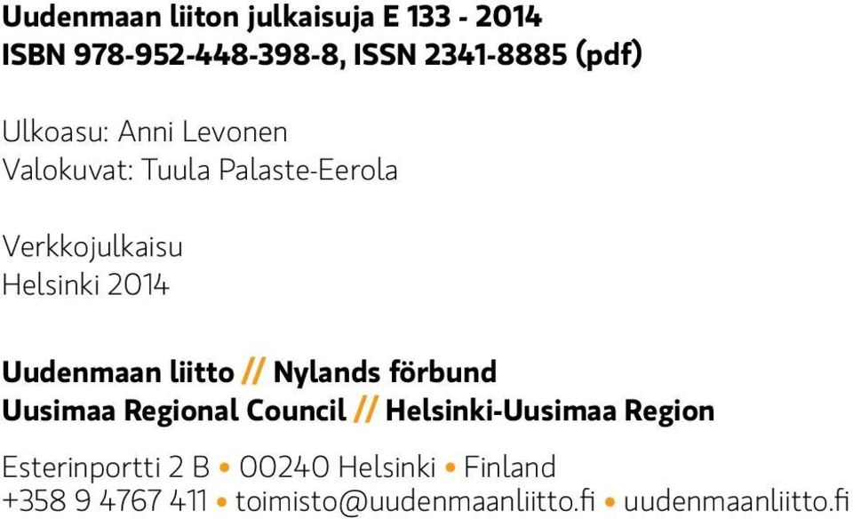 Uudenmaan liitto // Nylands förbund Uusimaa Regional Council // Helsinki-Uusimaa Region