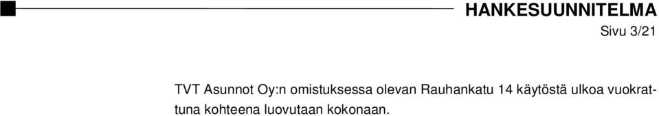 Rauhankatu 14 käytöstä ulkoa