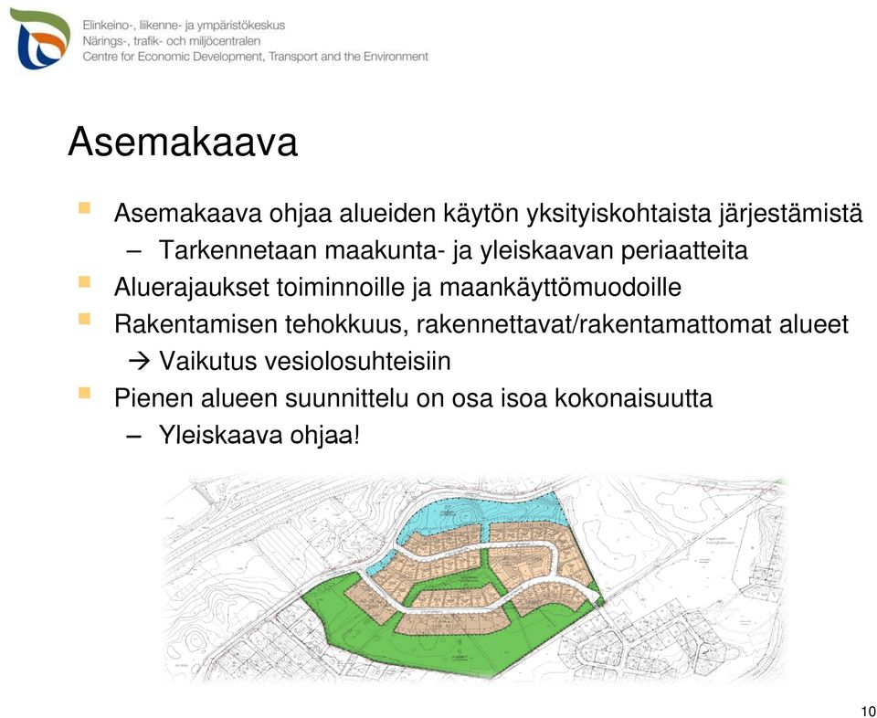 maankäyttömuodoille Rakentamisen tehokkuus, rakennettavat/rakentamattomat alueet