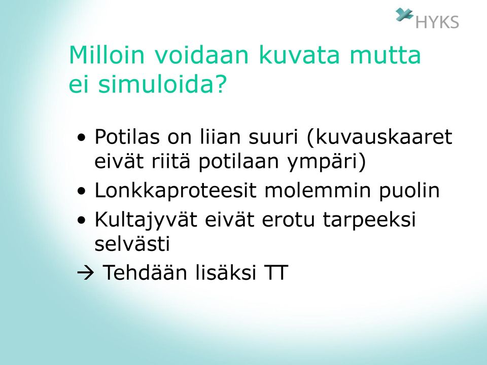 potilaan ympäri) Lonkkaproteesit molemmin puolin