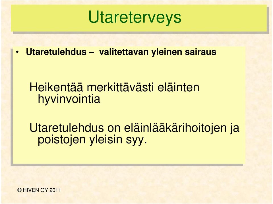 eläinten hyvinvointia Utaretulehdus