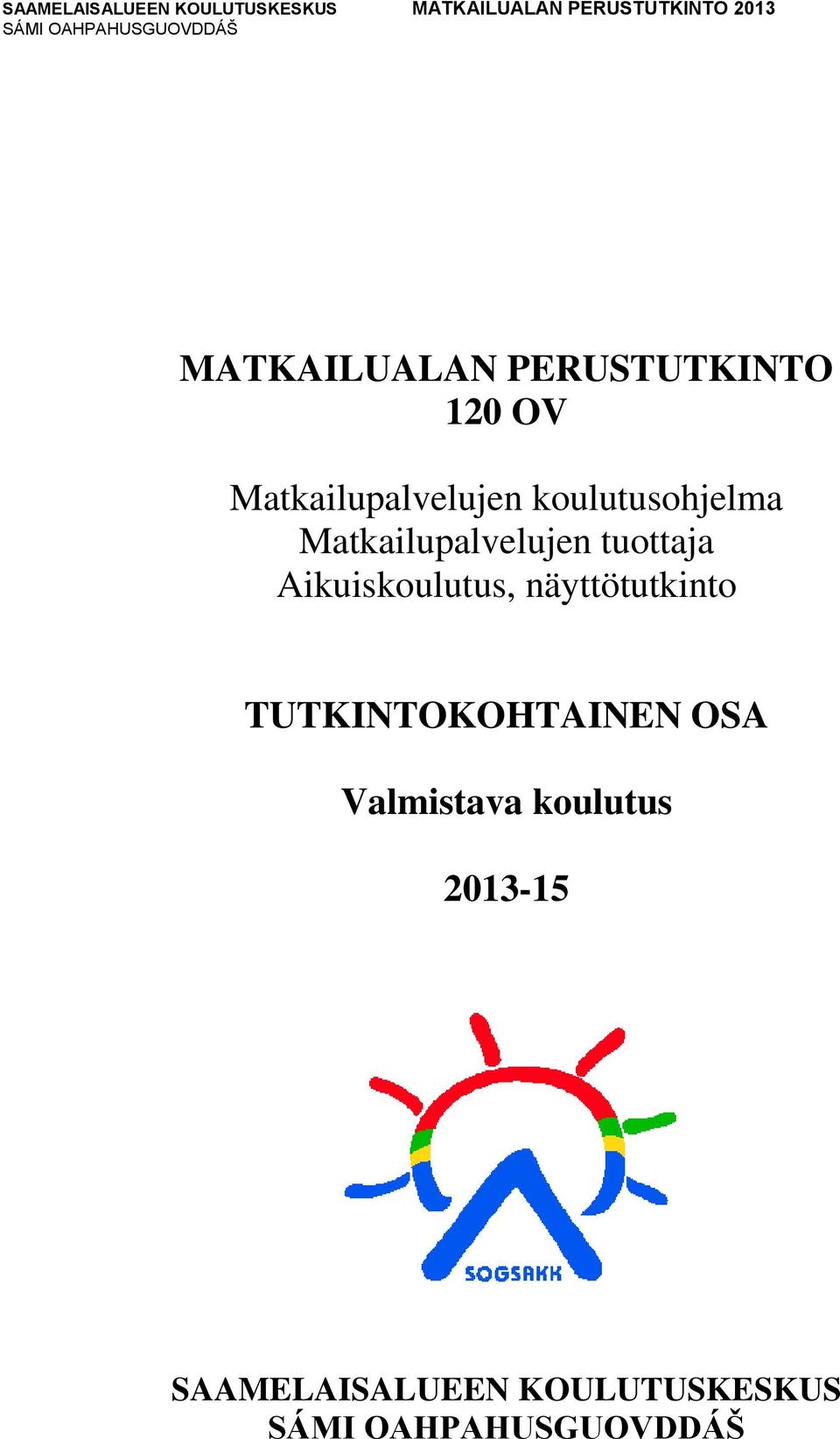 Matkailupalvelujen tuottaja Aikuiskoulutus,