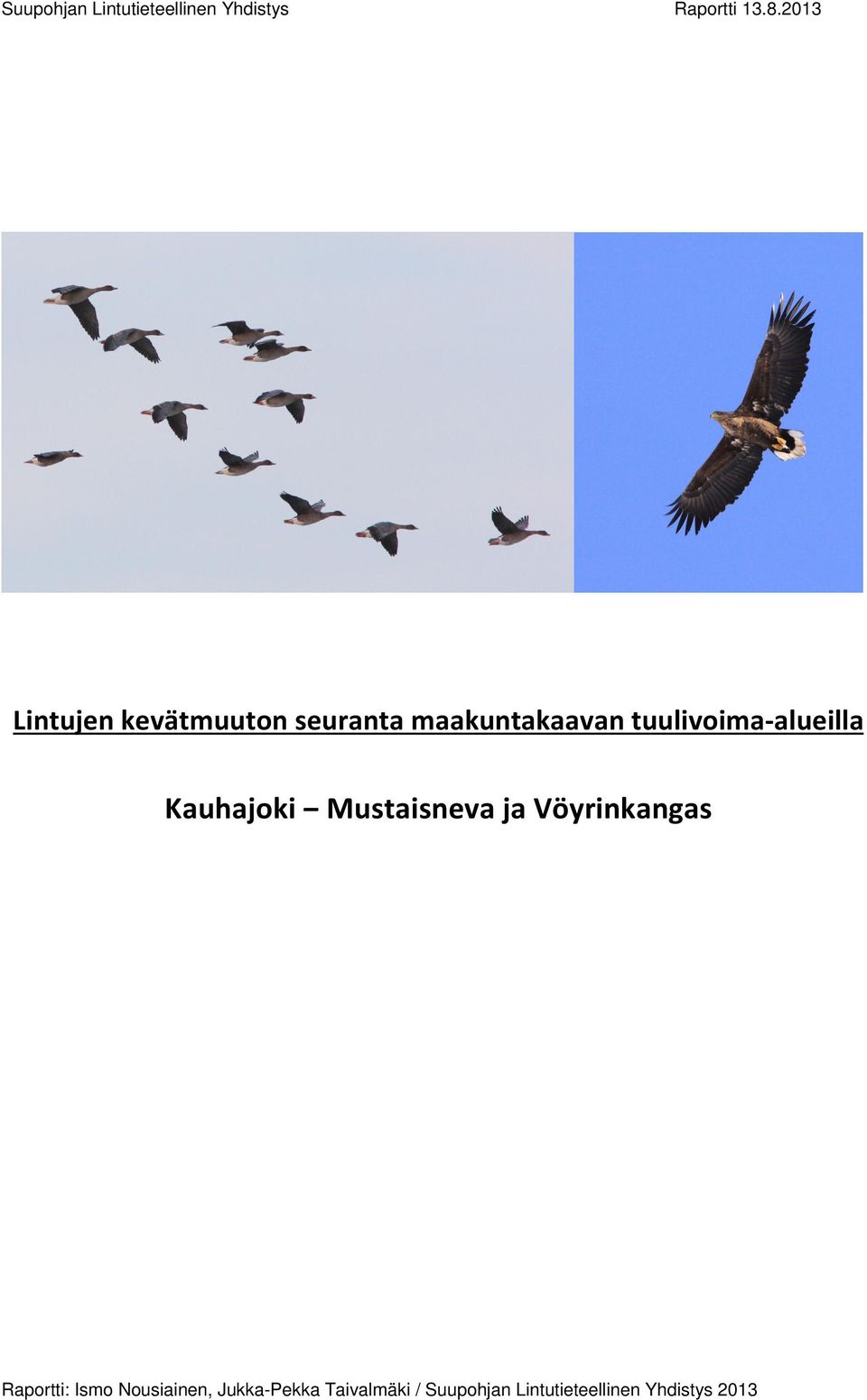 tuulivoima-alueilla Kauhajoki Mustaisneva ja Vöyrinkangas