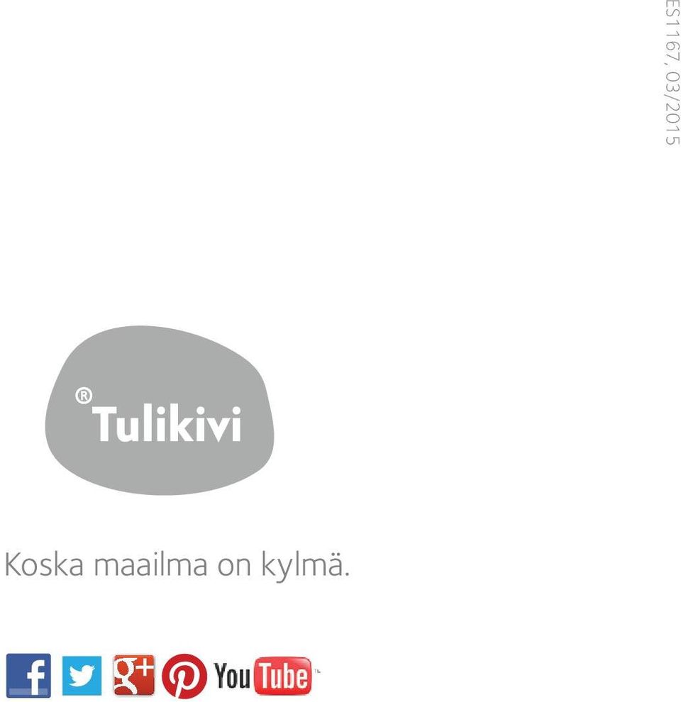 on kylmä.