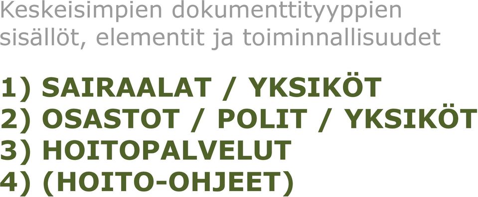 toiminnallisuudet 1) SAIRAALAT /