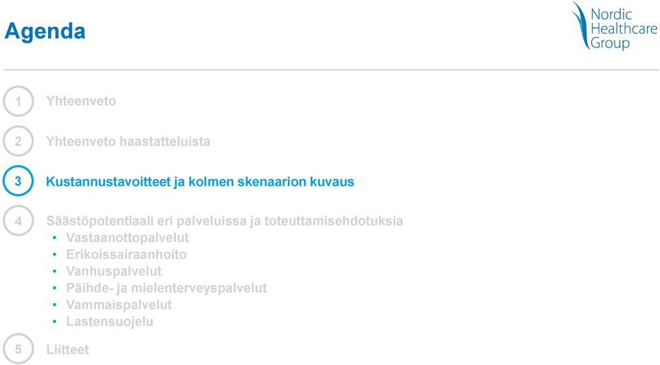 toteuttamisehdotuksia Vastaanottopalvelut Erikoissairaanhoito