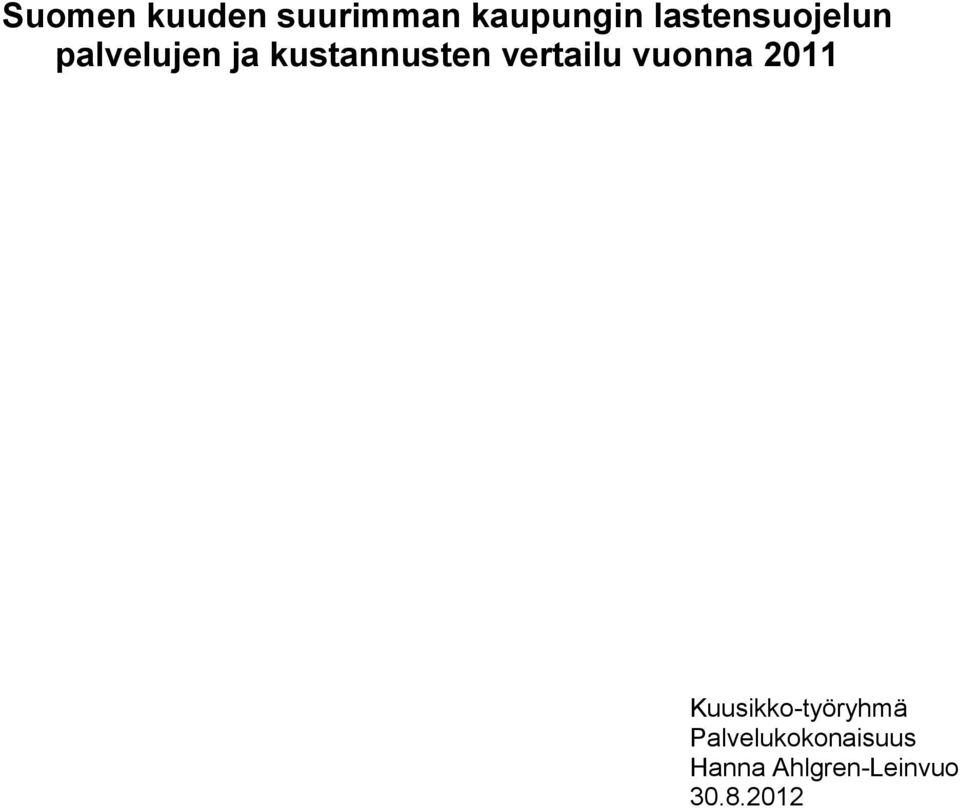 vertailu vuonna 2011 Kuusikko-työryhmä