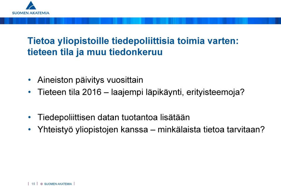 laajempi läpikäynti, erityisteemoja?