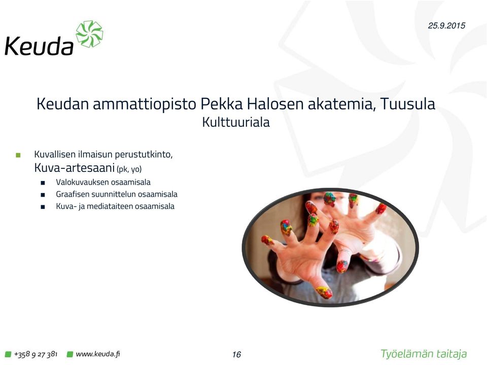 Kuva-artesaani (pk, yo) Valokuvauksen osaamisala