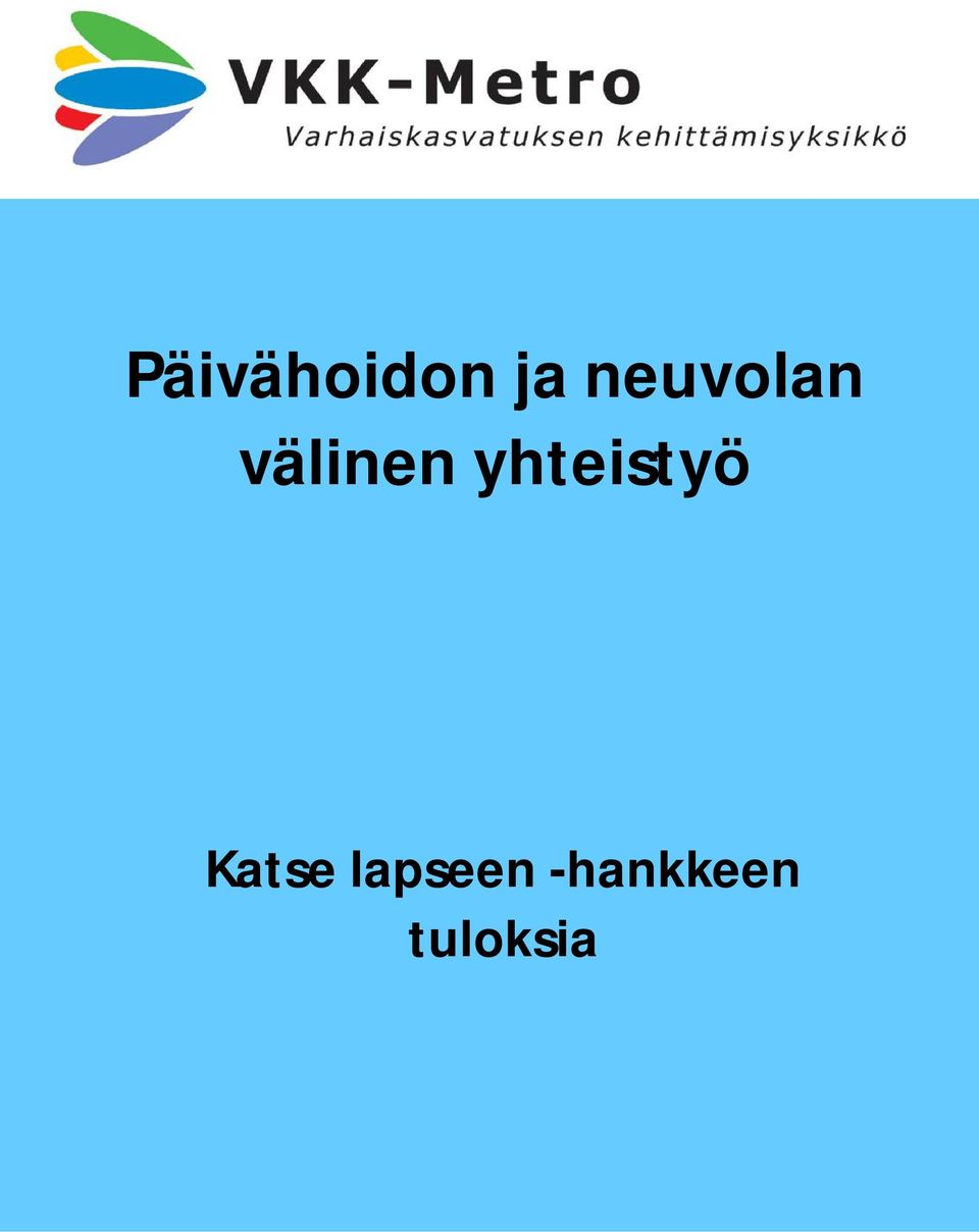 yhteistyö Katse