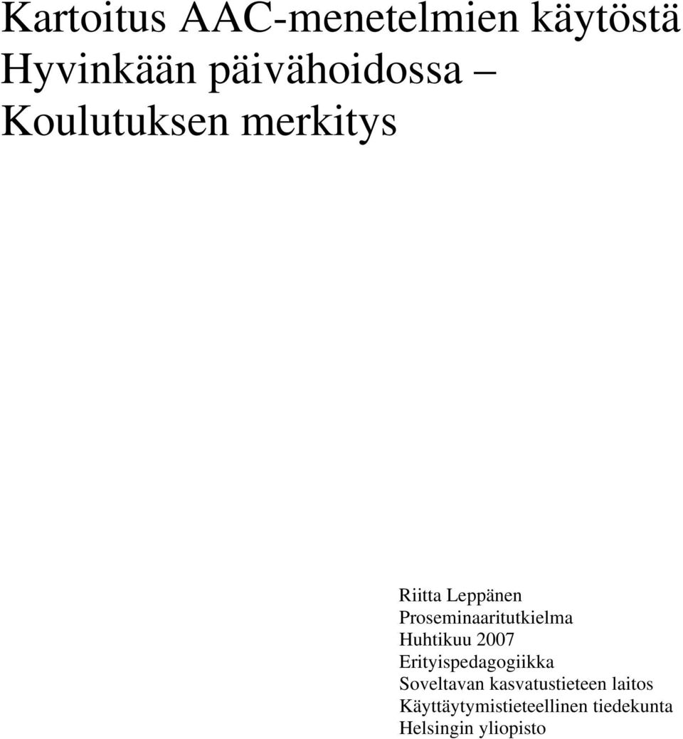 Huhtikuu 2007 Erityispedagogiikka Soveltavan kasvatustieteen